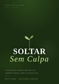 Soltar Sem Culpa